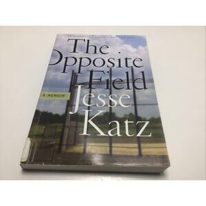 2009 The Opposite Field 1st Edition Uncorrected Proof Not For Resale Jesse Katz